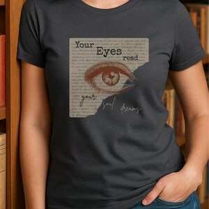 T-Shirt mit Spruch your Eyes Read, your Soul Dreams“ , Bücher Spruch Shirt für Leseratten, Geschenk für Buchliebhaber & Träumerinnen