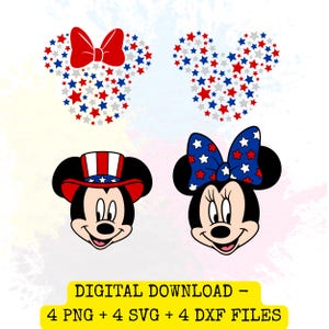 May include: Digital download featuring four designs: two Mickey Mouse head silhouettes filled with red, white, and blue stars, and two Mickey and Minnie Mouse characters in patriotic attire. The text "DIGITAL DOWNLOAD - 4 PNG + 4 SVG + 4 DXF FILES" is included.