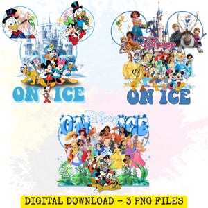 May include: Three digital download PNG files featuring Disney characters. The designs include Mickey Mouse, Minnie Mouse, Donald Duck, and other characters with the text "ON ICE". The bottom design features Disney princesses and the text "ON ICE". The text "DIGITAL DOWNLOAD - 3 PNG FILES" is at the bottom.