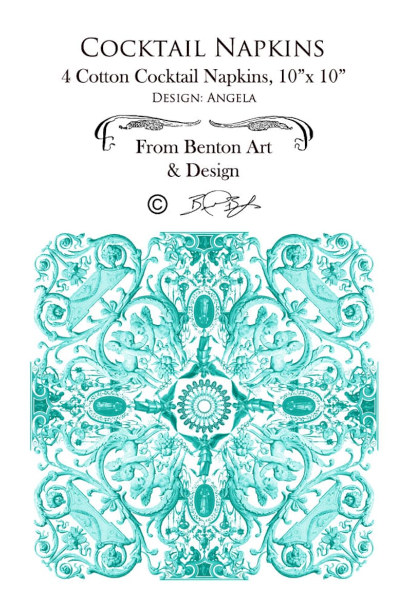 May include: Set of four 10-inch square cotton cocktail napkins with a teal blue and white intricate floral design. The napkins feature a repeating pattern of stylized flowers, leaves, and cherubs. The text "COCKTAIL NAPKINS" and "DESIGN: ANGELA" is printed at the top of the image. The text "From Benton Art & Design" is printed below the design.