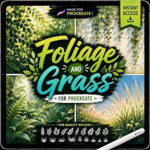 May include: A digital brush set for Procreate titled Foliage and Grass, featuring four quadrants of nature imagery including leaves, vines, ferns, and tall grass. The design includes white text, a green instant access banner, and brush stroke icons.