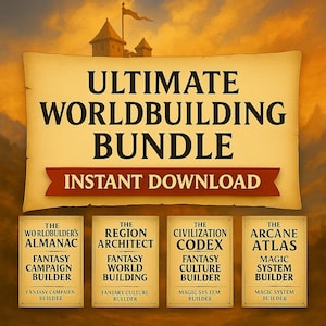 May include: An illustration of a parchment scroll with the text "ULTIMATE WORLDBUILDING BUNDLE" and "INSTANT DOWNLOAD". Below are four rectangular cards with text: "THE WORLDBULDER'S ALMANAC", "THE REGION ARCHITECT", "THE CIVILIZATION CODEX", and "THE ARCANE ATLAS".