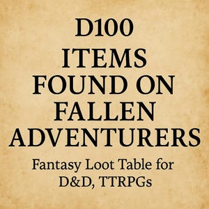D100 Items Found on Fallen Adventurers – Fantasy Loot Table for D&D, TTRPGs | Printable PDF for Treasure, Clues, Story Hooks