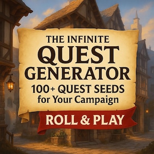 The Infinite Quest Generator – 100+ Prompts & Tables for DMs, Writers and Solo RPG | Fantasy Adventure Generator Printable PDF