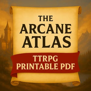 The Arcane Atlas – Magic System Builder for TTRPGs, Fantasy Writers & GMs (Printable PDF)