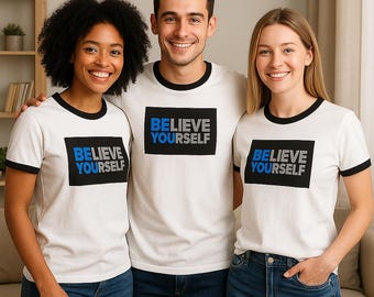 T-shirt Believe in Yourself : chemise motivante unisexe en coton