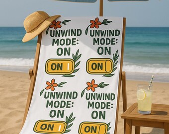 Unwind Mode On Beach Towel | Summer Vacation Accessory