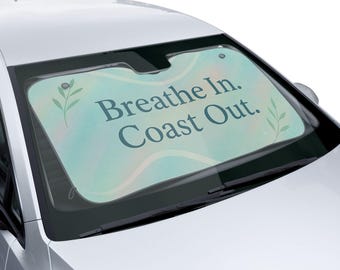 Relaxing Car Sun Shades - "Breathe In. Coast Out." for Summer Road Trips, Beach Vacations, Car Accessories, Sun Protection, Gift Idea