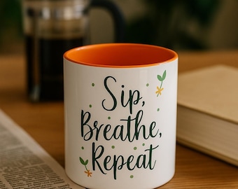 Tasse à café décorative brillante : sirotez Breathe Repeat, décoration de cuisine