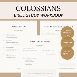 May include: A beige Bible study workbook titled "Colossians" with the text "Bible Study Workbook." Features include chapter flow, daily scripture reflection, and chapter overview. Includes "23 Pages Printable PDF" and "Instant Download" text.