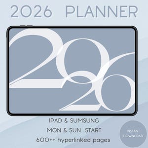 Puede incluir: Un planificador digital para 2026 mostrado en una tableta. El texto "2026 PLANNER" está en la parte superior, con los números del año destacados. Texto adicional incluye "IPAD & SUMSUNG", "MON & SUN START" y "600++ hyperlinked pages". Un pequeño círculo dice "INSTANT DOWNLOAD".