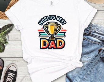 World's Best Dad T-Shirt, Father Trophy Tee, Dad T-Shirt,Father's Day Gift, Daddy Award Tshirts,  Funny Dad Shirt, Dad Birthday Gift