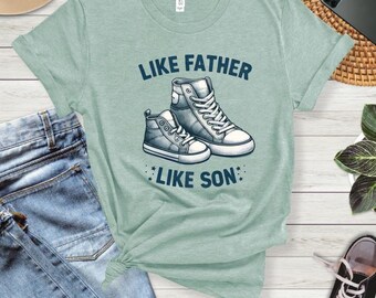 Like Father T-Shirt, Like Son Tee, Father And Son Tee, Dad T-Shirt, Daddy T-Shirt, Father's Day Gift, Daddy and Me Tshirts, Fathers Day Tee