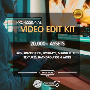 May include: Image promoting a video edit kit. The text reads "PROFESSIONAL VIDEO EDIT KIT" with "20.000+ ASSETS" and lists "LUTS, TRANSITIONS, OVERLAYS, SOUND EFFECTS, TEXTURES, BACKGROUNDS & MORE." Includes a "SHOP NOW" button and security badges.