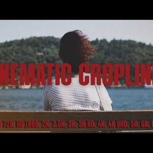 May include: A person sits on a wooden bench overlooking a body of water with a forested hillside in the background. The text "CINEMATIC CROPLINES" is overlaid in red. Below the text are video resolution options.