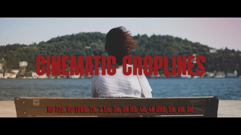 May include: A person sits on a wooden bench overlooking a body of water with a forested hillside in the background. The text "CINEMATIC CROPLINES" is overlaid in red. Below the text are video resolution options.