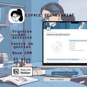 May include: A digital workspace interface with the text "ESPACE SECRETARIAT" and "Organise ton activité". The screen displays a dashboard with task management and project details. The image also includes the "Made with Notion" logo.