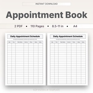 May include: A white appointment book template with the text "Appointment Book" at the top. The book includes two PDF files with 110 pages, sized 8.5-11 inches, and A4. The pages feature a "Daily Appointment Schedule" layout with sections for date, time, client name, service, phone, status, and notes.