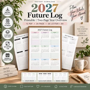May include: A 2027 Future Log printable planner featuring a two-page year overview. The document includes 12 PDF files, 24 pages total, available in US Letter and A4 sizes. It offers three distinct styles: color, black and white, and minimal.
