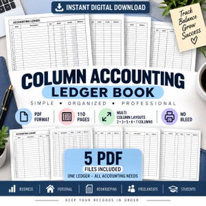 May include: A digital accounting ledger book template featuring multiple column layouts for bookkeeping. The document includes pages with columns for date, description, reference, debit, credit, and balance. Text includes COLUMN ACCOUNTING LEDGER BOOK, 110 PAGES, and 5 PDF FILES INCLUDED.