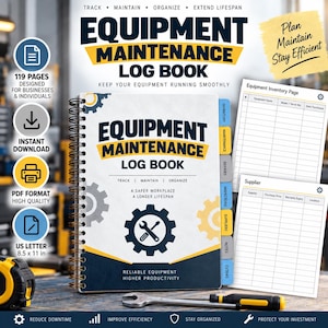 May include: A spiral-bound equipment maintenance log book with a white cover featuring dark blue and yellow text, gear icons, and a wrench graphic. The cover includes the text Equipment Maintenance Log Book, Track, Maintain, Organize, A Safer Workplace, A Longer Lifespan, Reliable Equipment, Higher Productivity, and 119 pages, 8.5 x 11 in.