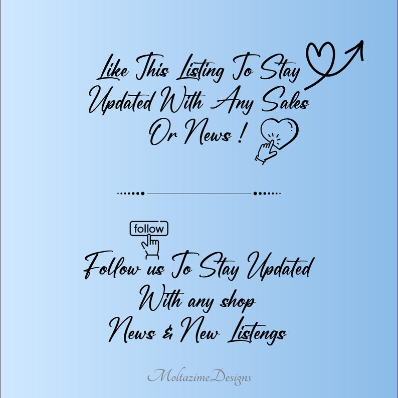 Puede incluir: Fondo degradado azul con texto negro. El texto dice: "Like This Listing To Stay Updated With Any Sales Or News!" y "Follow us To Stay Updated With any shop News & New Listings". El nombre de la tienda "Mollazime Designs" est&aacute; en la parte inferior.