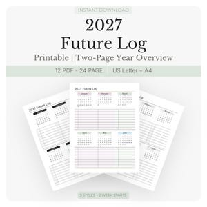 May include: A stack of printable 2027 Future Log pages. The pages are white with a two-page year overview layout. The text includes "2027 Future Log" and calendar months. The image also includes the text "Instant Download" and "Printable | Two-Page Year Overview."