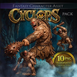 May include: Digital art of a Cyclops pack, featuring three muscular, one-eyed giants with clubs. The title "CYCLOPS" is in gold, with the text "FANTASY CHARACTER ASSET" and "PACK" above and to the right. Includes 10 PNG transparent characters.