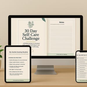May include: A desktop computer, tablet, and smartphone display a self-care challenge. The computer screen shows the title "30 Day Self-Care Challenge" with a floral design. The tablet displays an evening routine, and the phone shows a list of self-care steps.