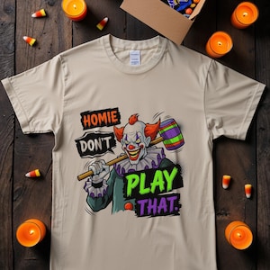 Homie Costume Shirt Creepy Clown Cartoon T-shirt - Homie Don&#39;t Play That Comic Style Halloween Horror Tee