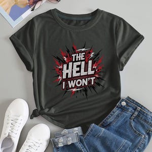 The Hell I Won&#39;T Shirt For Women, Retro Western Cowgirl Rodeo Tee, Vintage Country Music Graphic Shirt, Comfort Colors Style