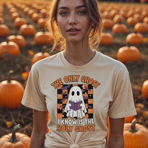 The Only Ghost I Know Is The Holy Ghost Shirt Funny Halloween Holy Ghost T-Shirt - Christian Spooky Tee