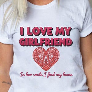 I Love My Girlfriend Custom Shirt, Personalized Valentine&#39;S Day Gift, Custom Photo Shirt For Boyfriend Or Girlfriend, Romantic Shirt