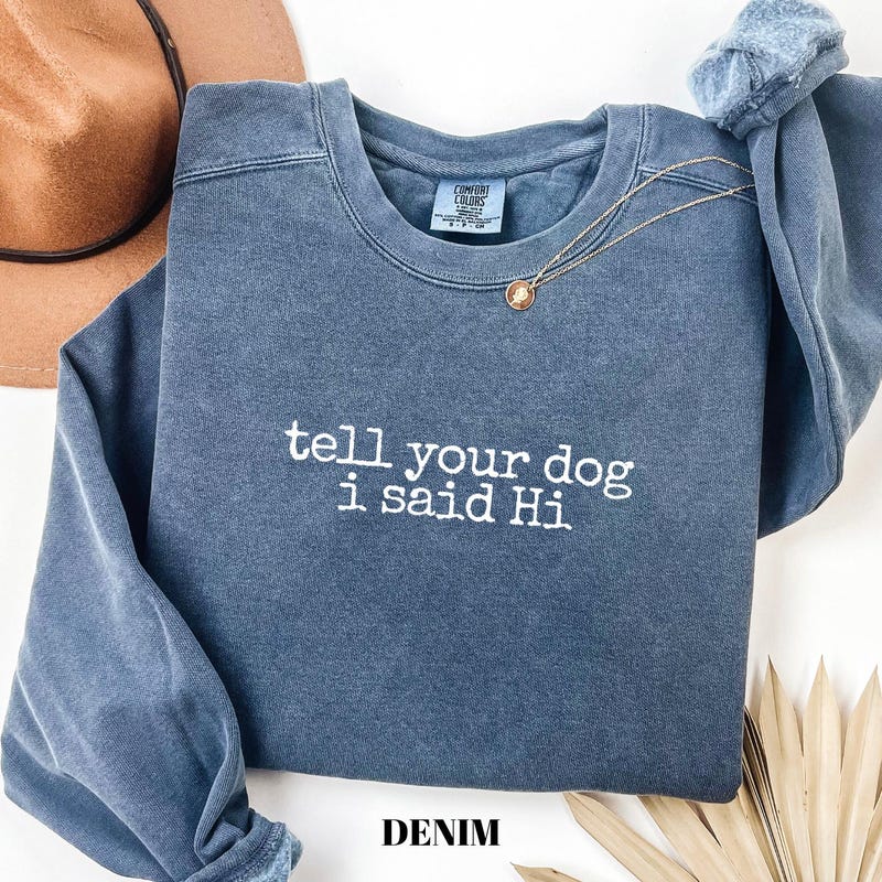 Tell Your Dog I Said Hi - Etsy