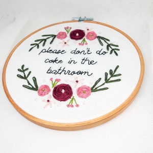 Please Dont do Coke in the Bathroom Handmade Embroidery Gift Funny Birthday Housewarming Home Decor image 3