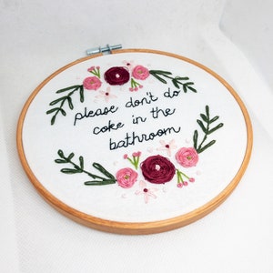 Please Dont do Coke in the Bathroom Handmade Embroidery Gift Funny Birthday Housewarming Home Decor image 2