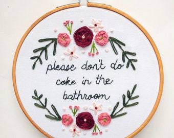 Please Don’t do Coke in the Bathroom Handmade Embroidery Gift Funny Birthday Housewarming Home Decor