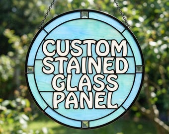 Custom Stained Glass Panel, Personalized Glass Suncatcher, Handmade Window Hanging, Stained Glass Window Decor Panel, Hanging Suncatcher