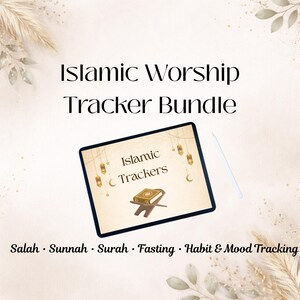 May include: An Islamic Worship Tracker Bundle is displayed, featuring a digital tablet with the words "Islamic Trackers." The tablet shows an image of a book on a stand, with decorative elements. The text "Salah, Sunnah, Surah, Fasting, Habit & Mood Tracking" is also visible.
