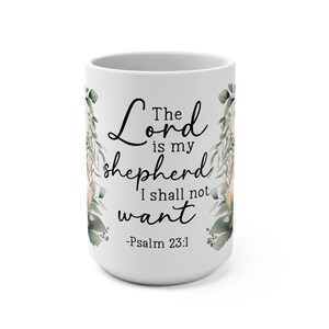 Op geloof geïnspireerde bloemenmok, inspirerende koffiekop, christelijk cadeau, decor Psalm 23:1, spiritueel drinkgerei, cadeaus voor haar