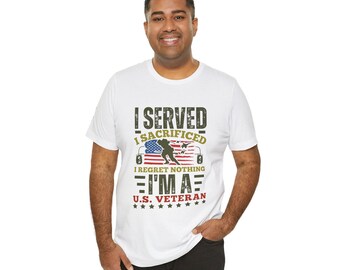 Veteran Pride Tee - I Served I Sacrificed, Military Appreciation Shirt, Unisex Veterans Day Gift, Patriotic Casual Wear, Honor Our Heroes