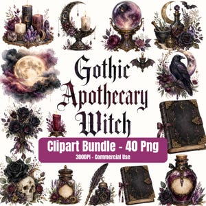 May include: A digital clipart bundle titled Gothic Apothecary Witch featuring 40 PNG images. The collection includes illustrations of candles, crystals, a crystal ball, a moon, a raven, a skull, books, potion bottles, and roses in dark purple and black tones.