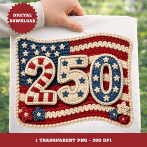 Faux Crochet Patriotic 250th Anniversary PNG,  Faux Yarn 4th of July Sublimation Design