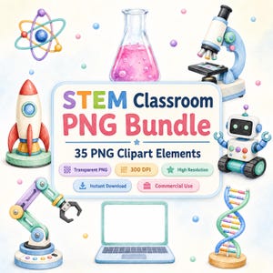 May include: A digital collection of STEM classroom clipart featuring a rocket, microscope, robot, DNA strand, laptop, robotic arm, and a flask with pink liquid. The central text reads STEM Classroom PNG Bundle, 35 PNG Clipart Elements.