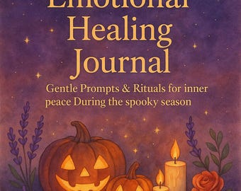 Halloween Self-Care Journal: Emotional Healing, Shadow Work, Witchy Rituals & Affirmations PDF Guide