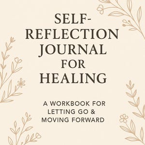 Healing Emotional Wounds: Silent Support Journal - Digital PDF for Self-Guided Recovery and Inner Peace