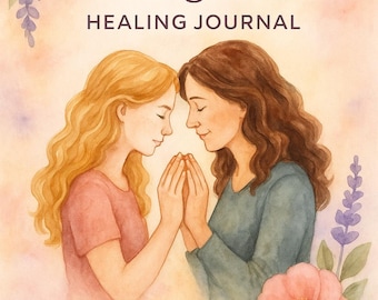 Mother-Daughter Healing Workbook: Printable Journal for Reconnection, Bonding & Mindful Relationship Growth
