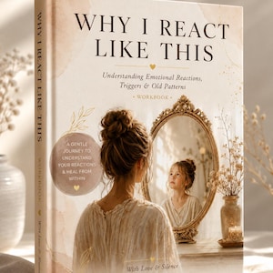 May include: A hardcover workbook titled Why I React Like This: Understanding Emotional Reactions, Triggers & Old Patterns. The cover features a beige watercolor background, a gold-framed mirror reflecting a person, and gold leaf illustrations.