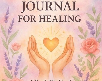 Healing Emotional Wounds: Silent Support Journal - Digital PDF for Self-Guided Recovery and Inner Peace