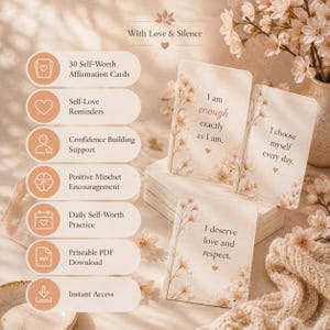 May include: A set of 30 self-worth affirmation cards featuring floral illustrations and text including I am enough exactly as I am, I choose myself every day, and I deserve love and respect. The cards are displayed with a list of features.